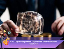 Cara Dapat Uang Online Tanpa Modal untuk Pemula di Tahun 2025