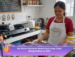 Ide Bisnis Rumahan Modal Kecil yang Cepat Menghasilkan di 2025