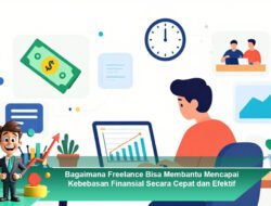 Bagaimana Freelance Bisa Membantu Mencapai Kebebasan Finansial Secara Cepat dan Efektif