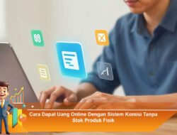 Cara Dapat Uang Online Dengan Sistem Komisi Tanpa Stok Produk Fisik