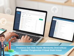 Freelance Dan Side Hustle Membantu Diversifikasi Sumber Penghasilan Pribadi Stabil Aman