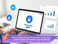 Metode Digital Menghasilkan Income Online Untuk Jangka Panjang Aman Stabil Legal Konsisten