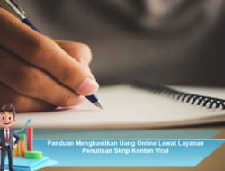 Panduan Menghasilkan Uang Online Lewat Layanan Penulisan Skrip Konten Viral