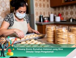 Peluang Bisnis Rumahan Kekinian yang Bisa Dimulai Tanpa Pengalaman