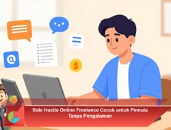 Side Hustle Online Freelance Cocok untuk Pemula Tanpa Pengalaman