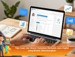 Tips Cuan dari Bisnis Rumahan Berbasis Jasa Digital yang Mudah Dikembangkan