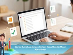 Bisnis Rumahan dengan Sistem Kerja Mandiri Minim Koordinasi