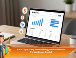 Cara Dapat Uang Online Menggunakan Website Perbandingan Produk