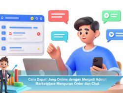Cara Dapat Uang Online dengan Menjadi Admin Marketplace Mengurus Order dan Chat