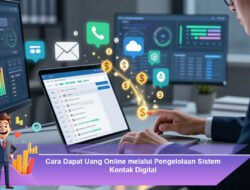 Cara Dapat Uang Online melalui Pengelolaan Sistem Kontak Digital