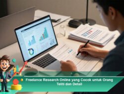 Freelance Research Online yang Cocok untuk Orang Teliti dan Detail